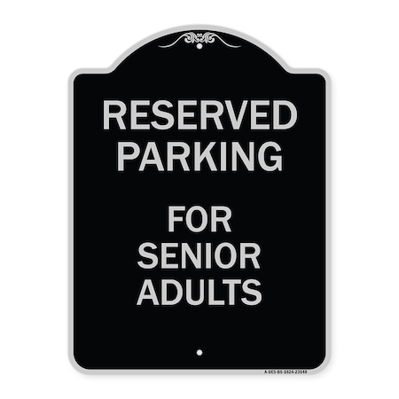 Signmission Reserved Parking for Senior Adults Heavy-Gauge Aluminum Architectural Sign, 24" x 18", BS-1824-23148 A-DES-BS-1824-23148
